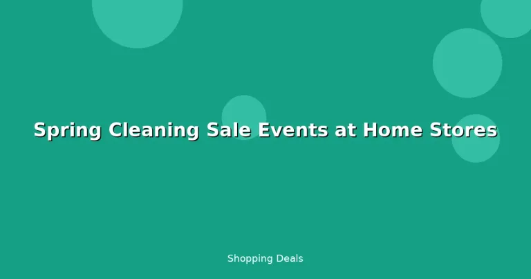 Featured: Spring Cleaning Sale Events at Home Stores