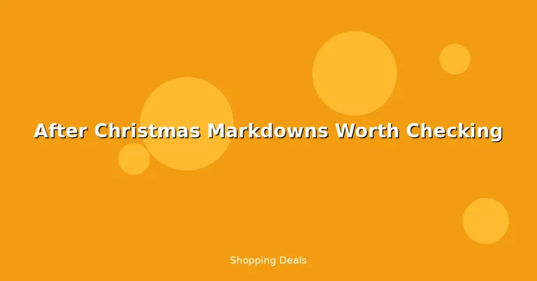 Featured: After Christmas Markdowns Worth Checking