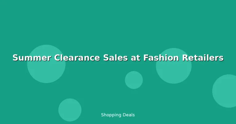 Featured: Summer Clearance Sales at Fashion Retailers