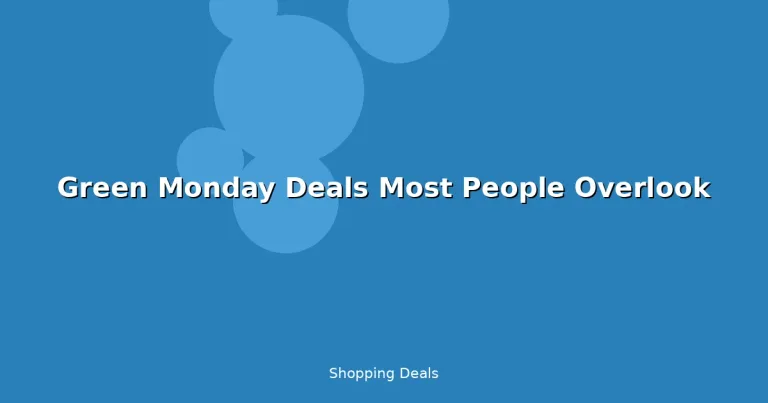 Featured: Green Monday Deals Most People Overlook