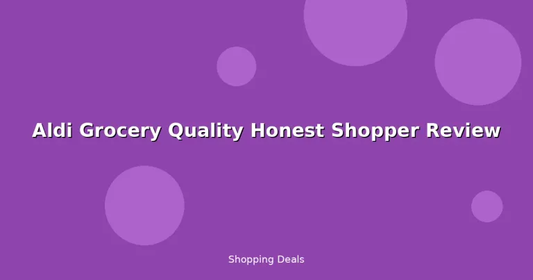 Featured: Aldi Grocery Quality Honest Shopper Review