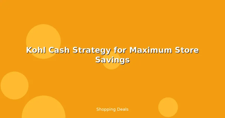 Featured: Kohl Cash Strategy for Maximum Store Savings