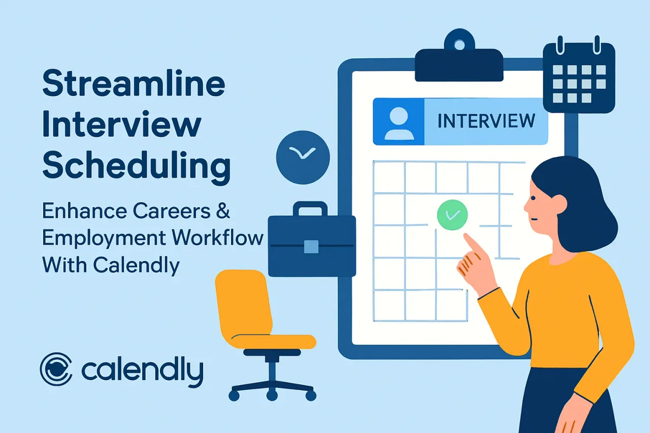 Featured image for: Streamline Interview Scheduling: Enhance Careers & Employment Workflow With Calendly