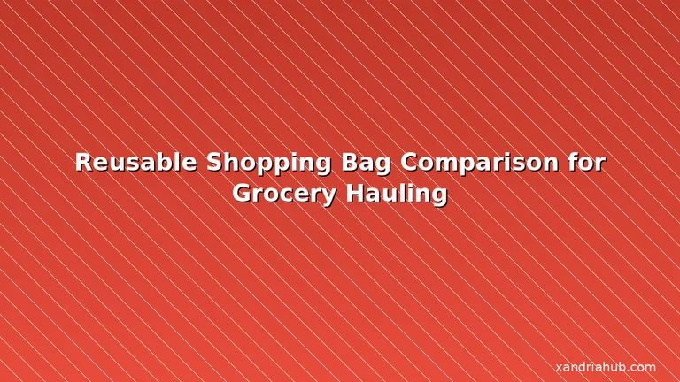 Featured: Reusable Shopping Bag Comparison for Grocery Hauling