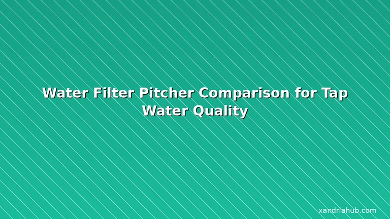 Featured: Water Filter Pitcher Comparison for Tap Water Quality