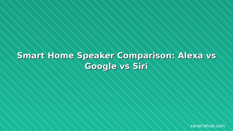 Featured: Smart Home Speaker Comparison: Alexa vs Google vs Siri