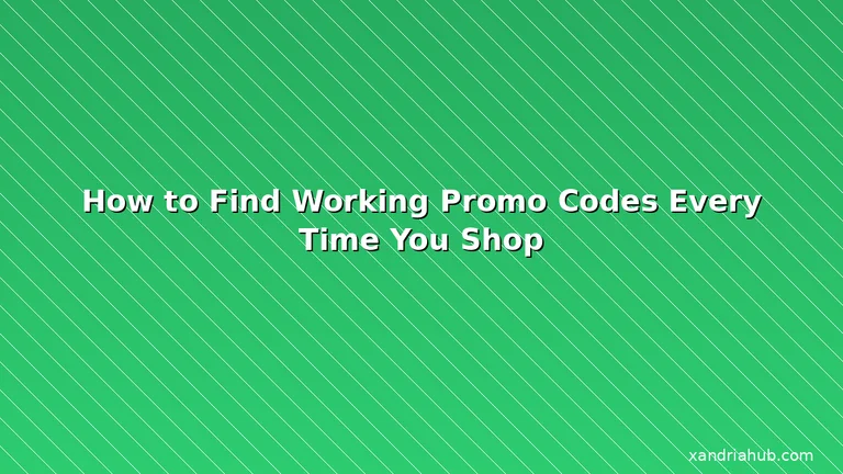 Featured: How to Find Working Promo Codes Every Time You Shop
