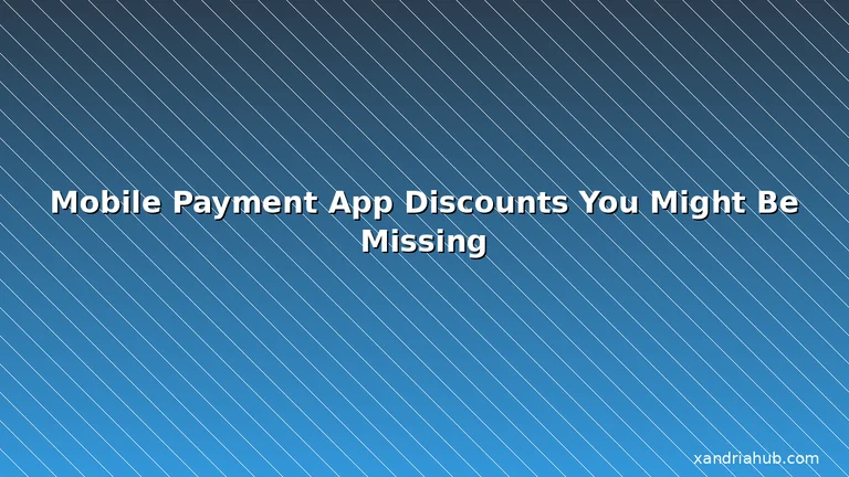 Featured: Mobile Payment App Discounts You Might Be Missing