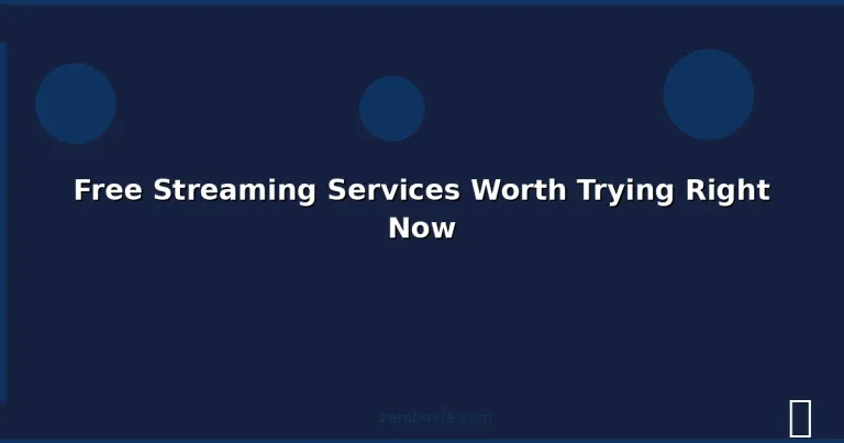 Featured: Free Streaming Services Worth Trying Right Now