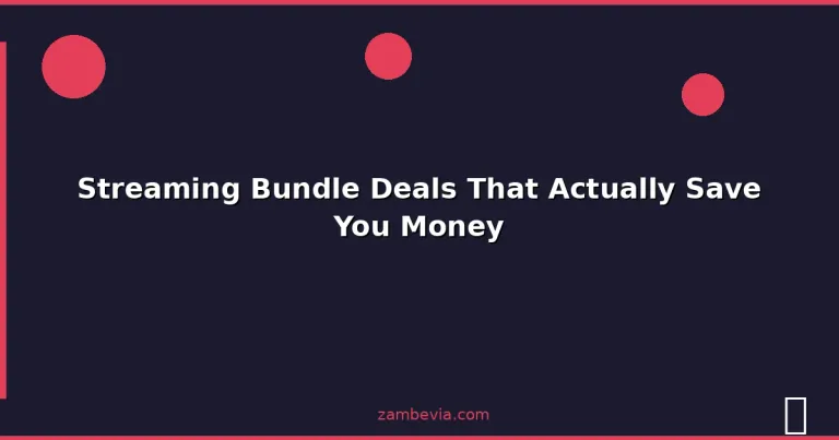 Featured: Streaming Bundle Deals That Actually Save You Money
