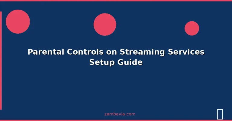 Featured: Parental Controls on Streaming Services Setup Guide