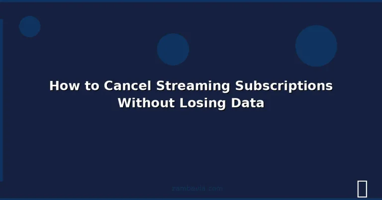 Featured: How to Cancel Streaming Subscriptions Without Losing Data