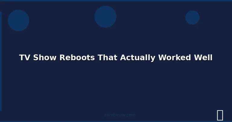 Featured: TV Show Reboots That Actually Worked Well