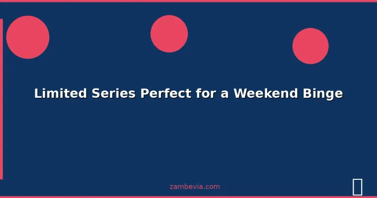Featured: Limited Series Perfect for a Weekend Binge
