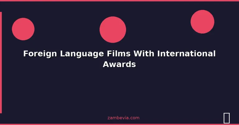 Featured: Foreign Language Films With International Awards