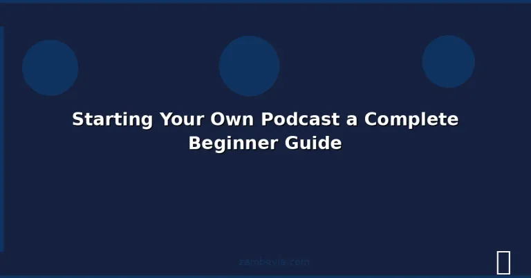 Featured: Starting Your Own Podcast a Complete Beginner Guide