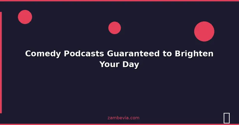 Featured: Comedy Podcasts Guaranteed to Brighten Your Day
