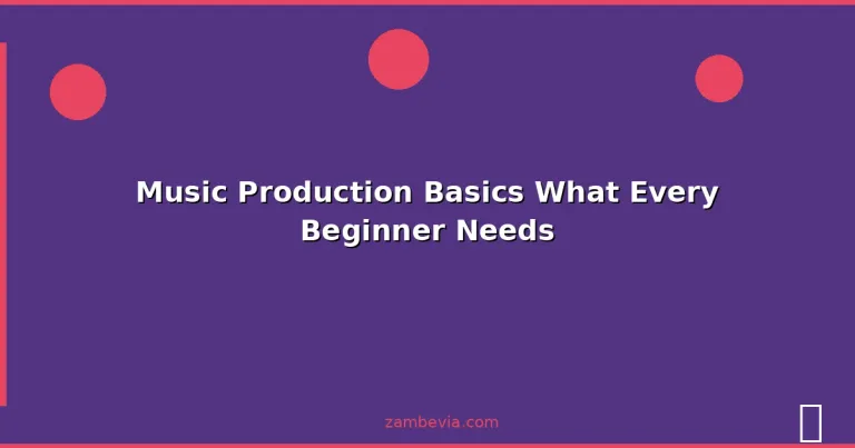 Featured: Music Production Basics What Every Beginner Needs