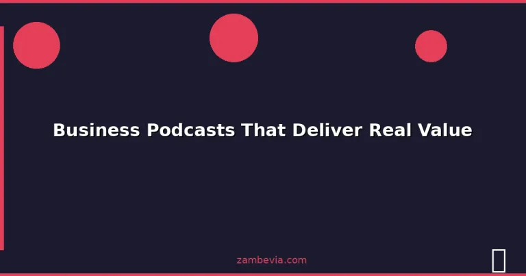 Featured: Business Podcasts That Deliver Real Value
