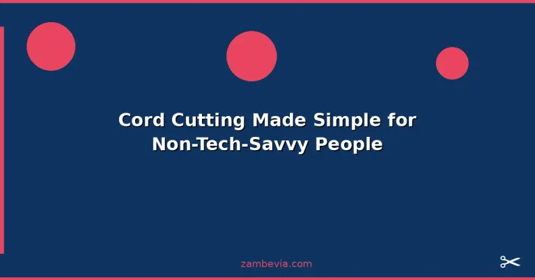 Featured: Cord Cutting Made Simple for Non-Tech-Savvy People