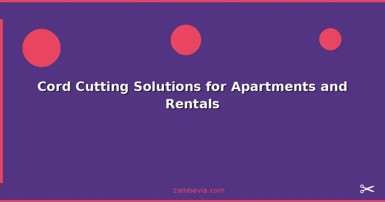 Featured: Cord Cutting Solutions for Apartments and Rentals